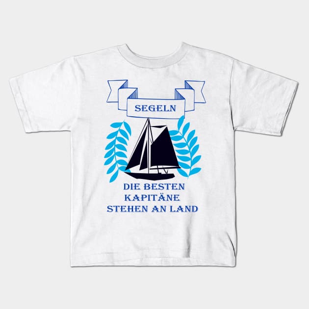 Sailing for sailors and captains designs Kids T-Shirt by Shadowbyte91